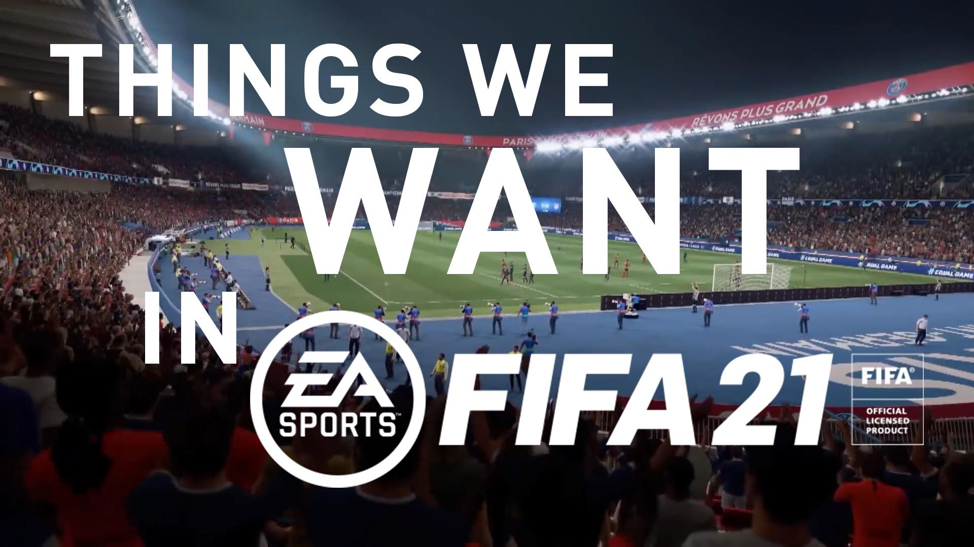 What we want in FIFA 21 EN
