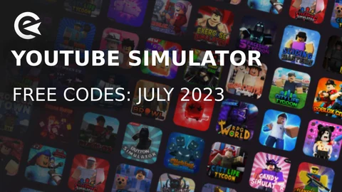 You Tube Simulator codes july 2023