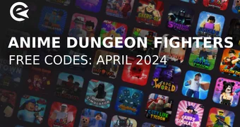 Anime dungeon fighters codes april 2024