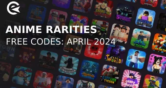 Anime rarities codes april