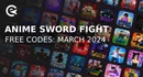 Anime sword fight simulator codes march 2024