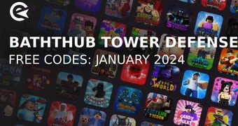 Bathtub tower defense codes january