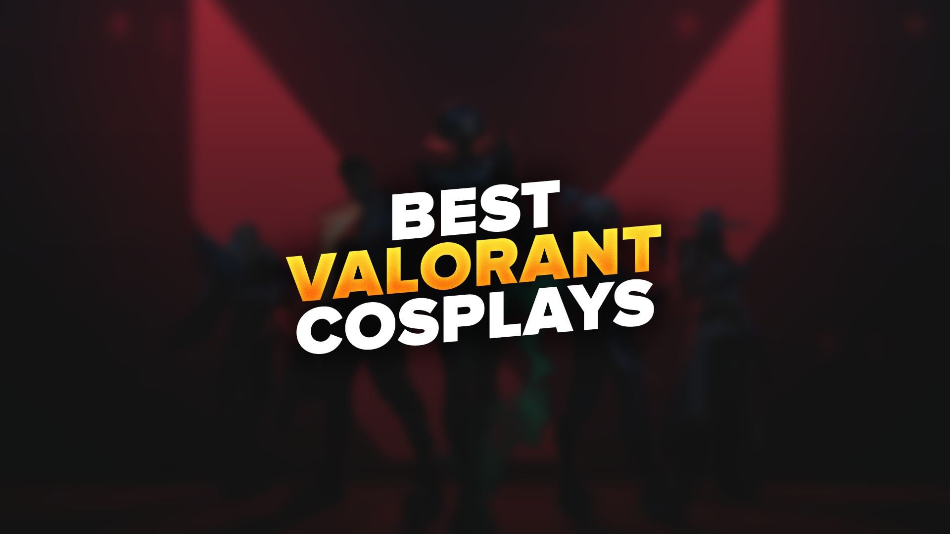 Best valorant cosplays