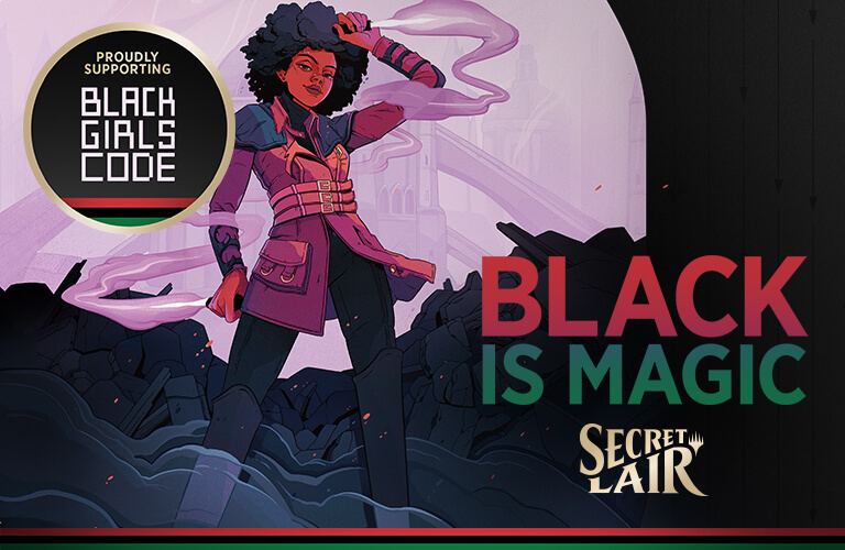 Black Girls Code Balck Is Magic MTG Secret Lair