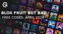 Blox fruit but bad codes april 2024