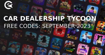 Car dealership tycoon codes september 2023