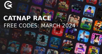 Catnap race codes march 2024