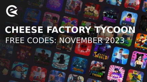 Cheese factory tycoon codes november 2023