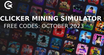 Clicker mining simulator codes october 2023