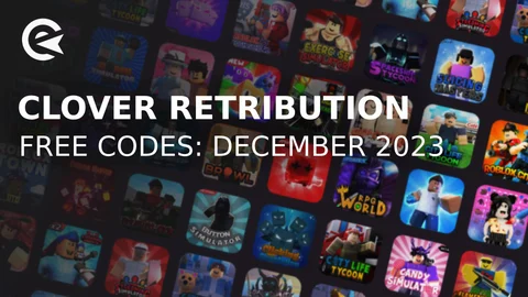 Clover retribution codes december