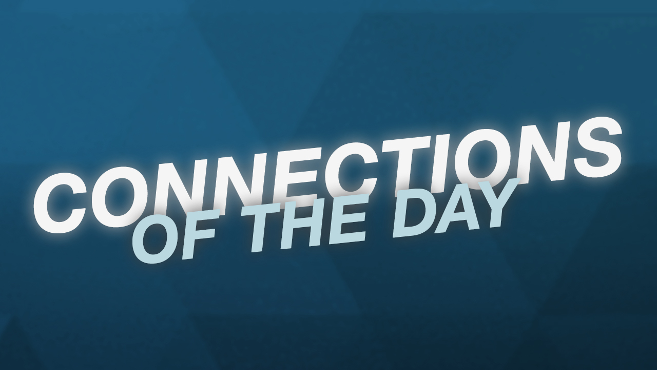 Connections of the day 1