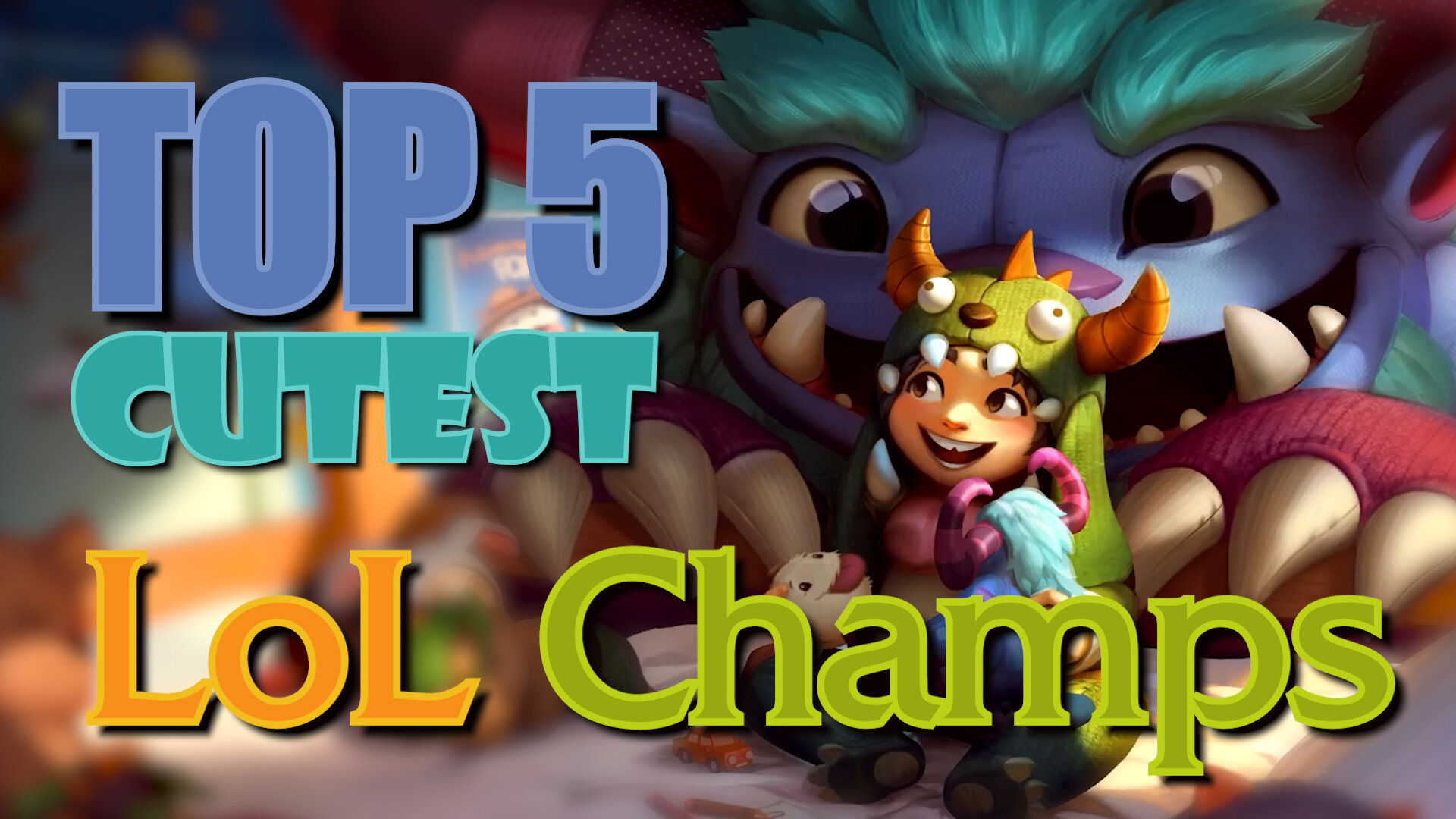 Cutest lolchamps