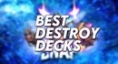 Destroy decks