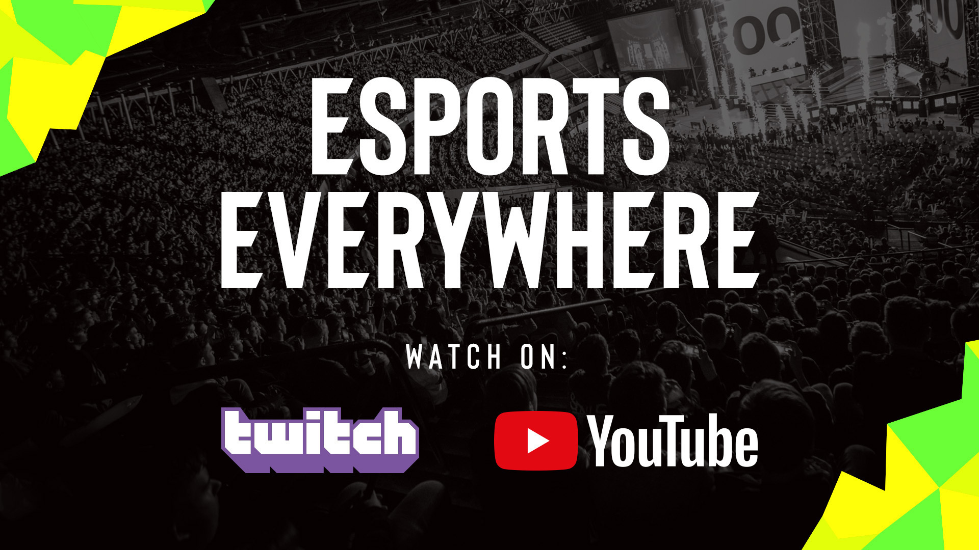 Esports everywhere watch on twitch youtube