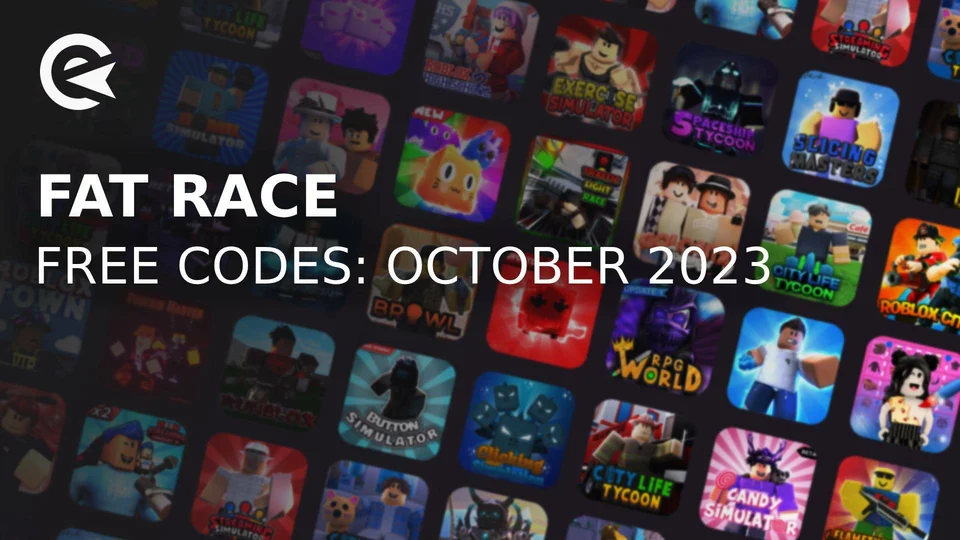 Fat Race Codes (October 2023) EarlyGame