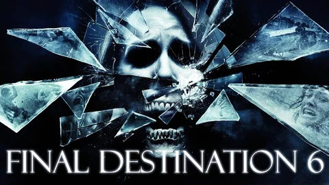 Final destination 6