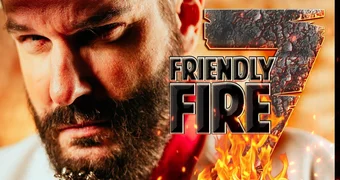 Friendly fire 7