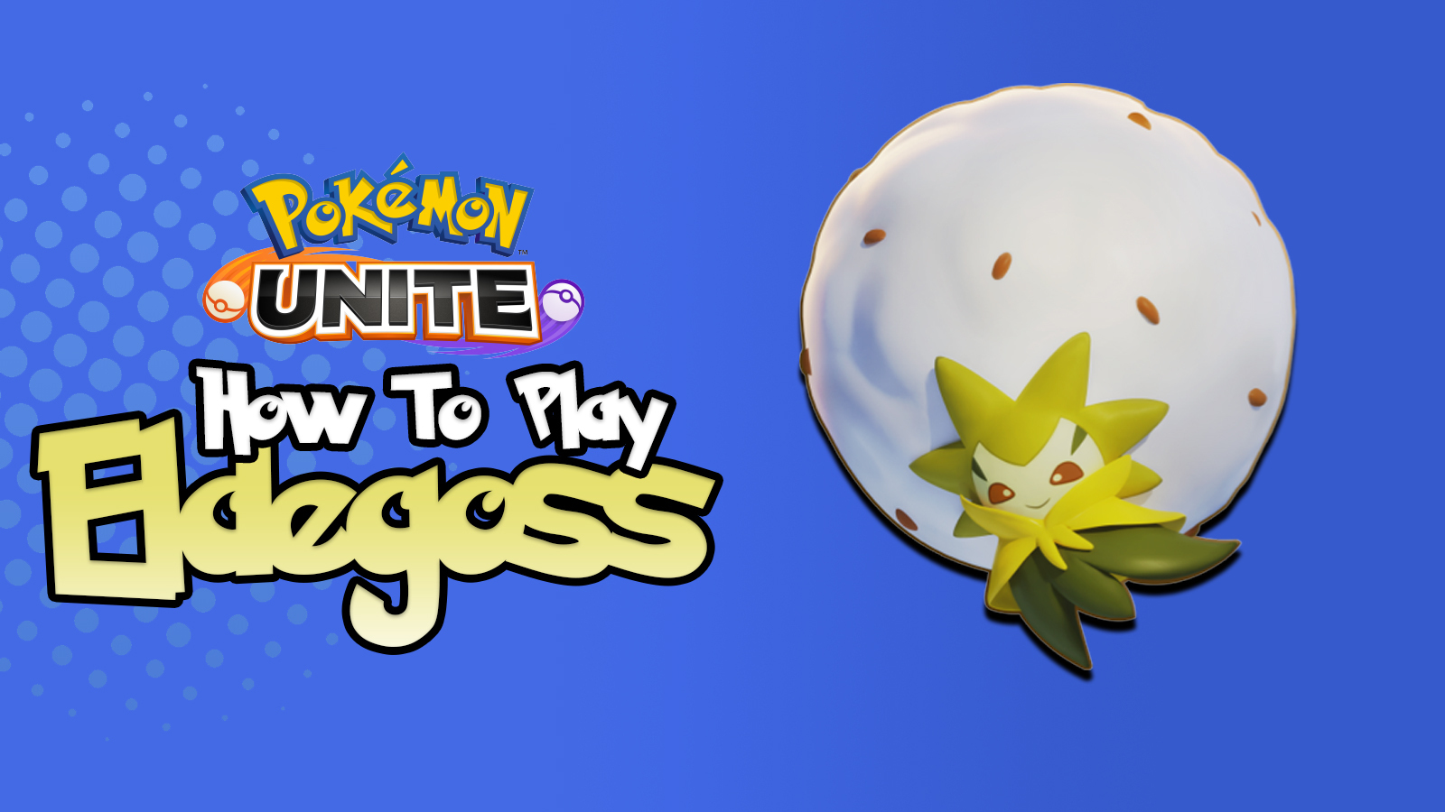 How to play eldegoss