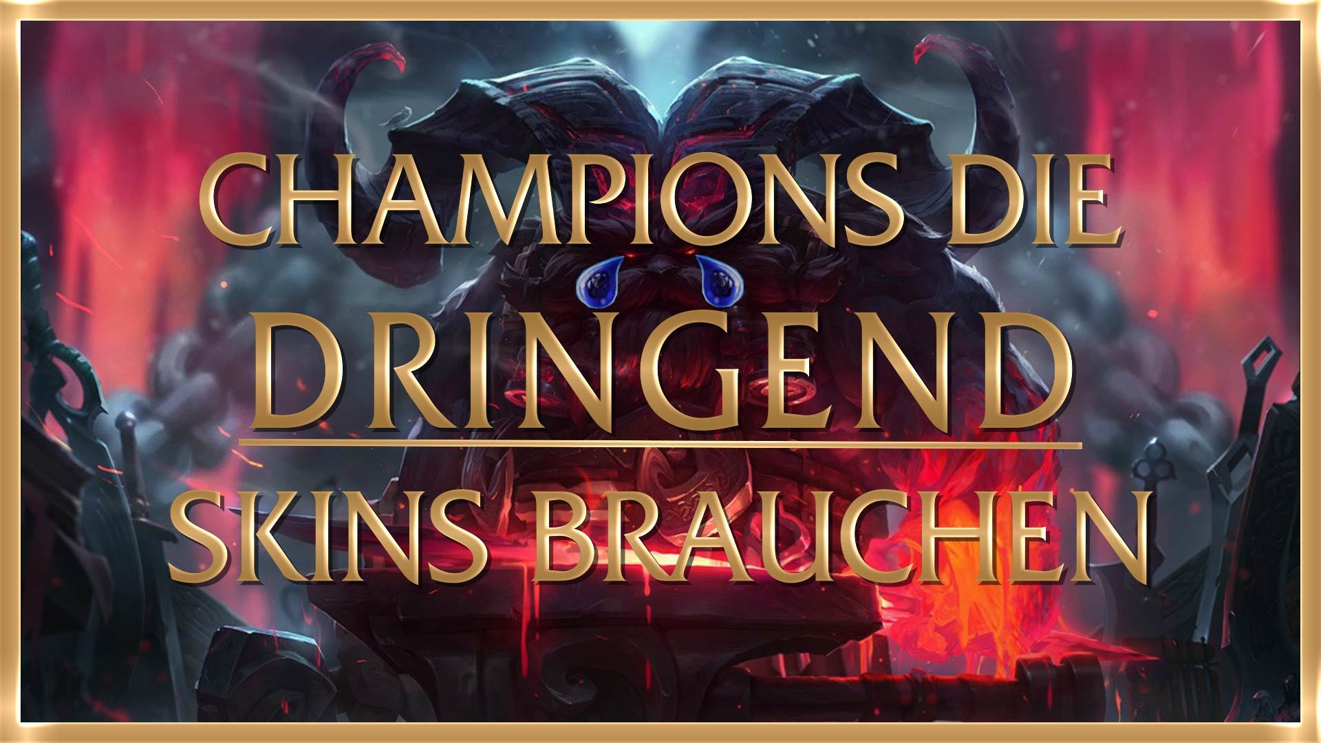 Lol champions die dringend skins brauchen 00000