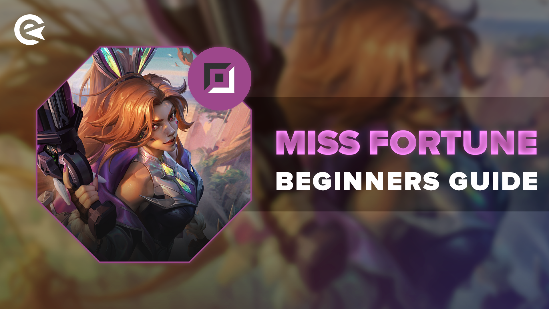 Miss Fortune Guide Header Image