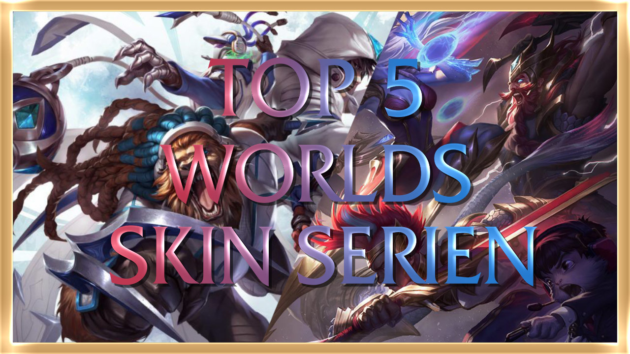 Lol world skins DE 00000