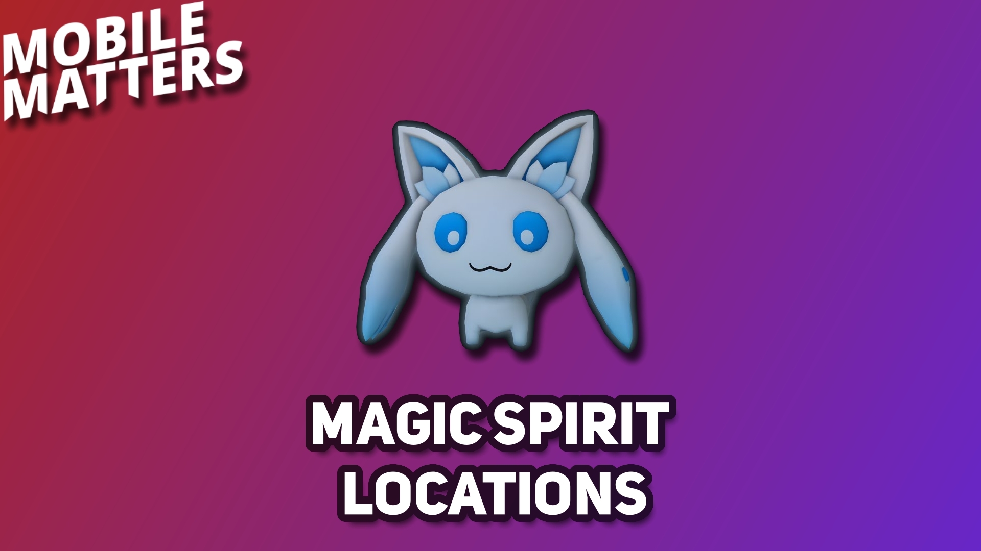 Magic Spirit Locations