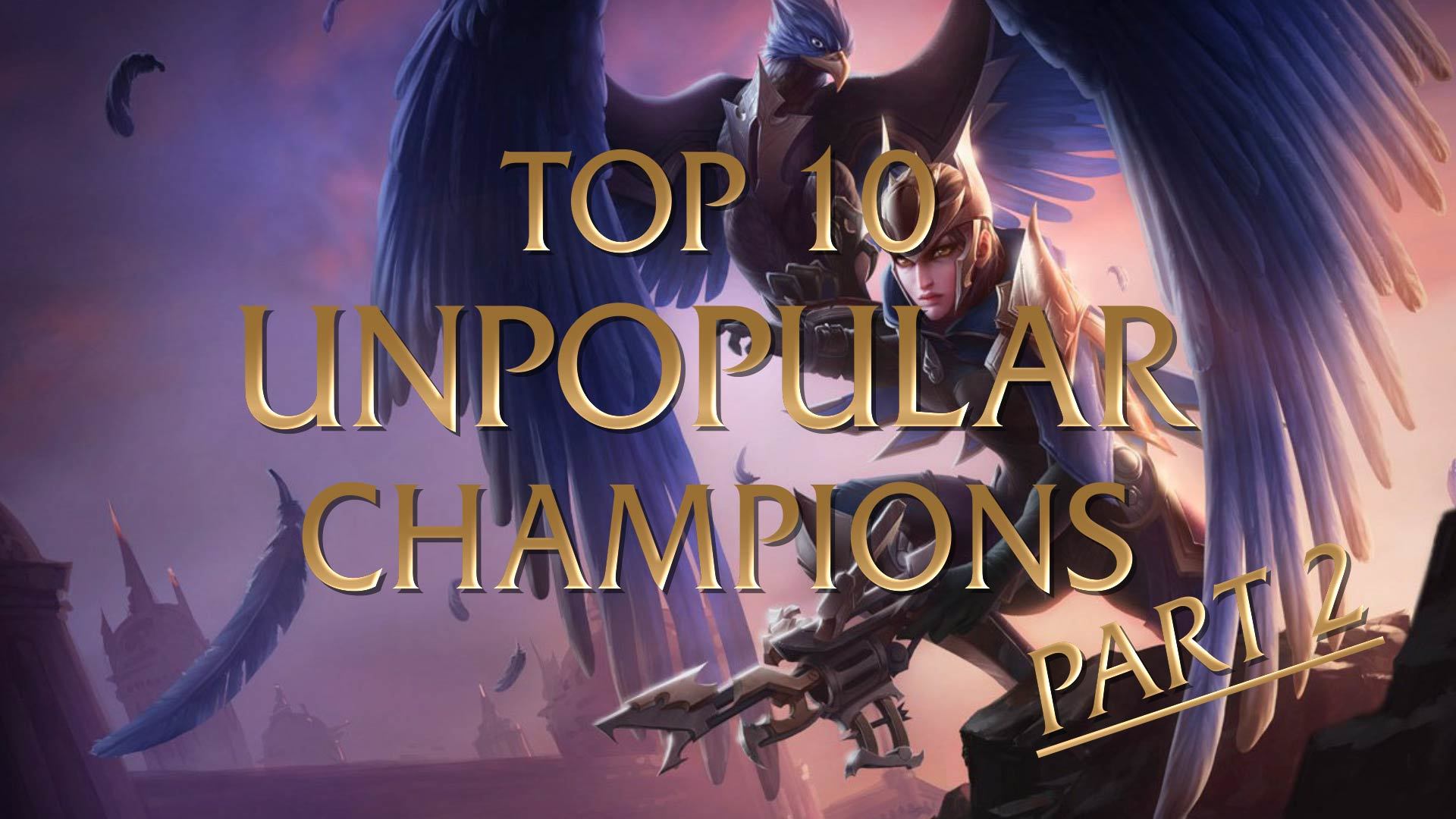 Most unpopular lol champs EN2 00000