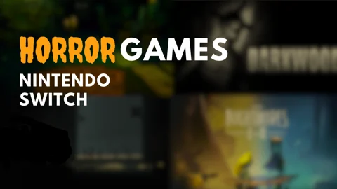 Nitendo switch horror games