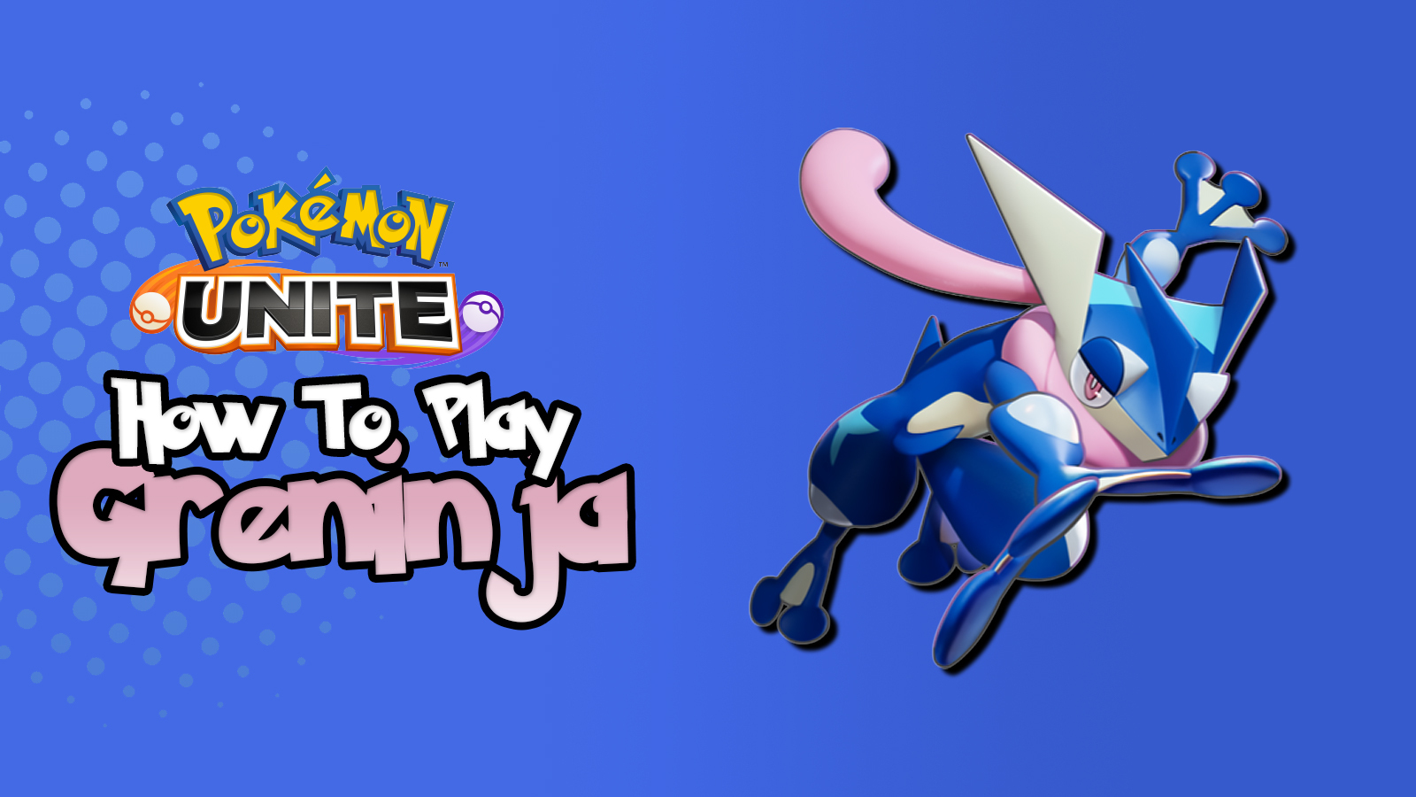 Pokemon unite how to play greninja