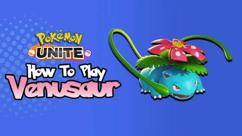 Pokemon unite how to play venusaur