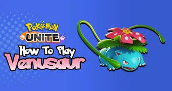 Pokemon unite how to play venusaur