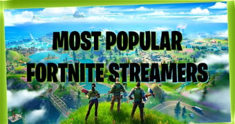 Popular fortnite streamers 00000