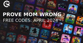 Prove mom wrong by becoming president codes april 2024