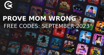 Prove mom wrong codes september 2023