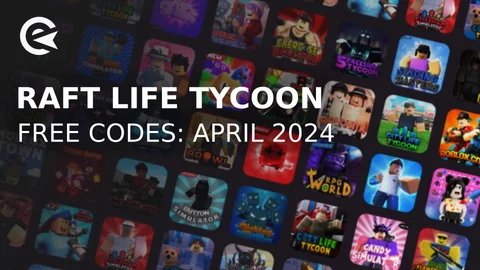 Raft life tycoon codes april 2024