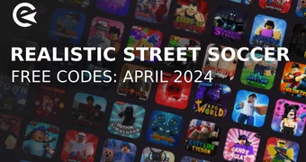 Realistic street soccer codes april 2024