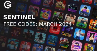 Roblox sentinel codes march 2024