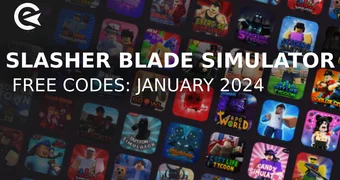 Slasher blade simulator codes january