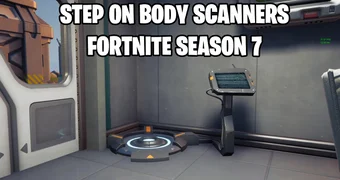 Step on body scanners fortnite season 7