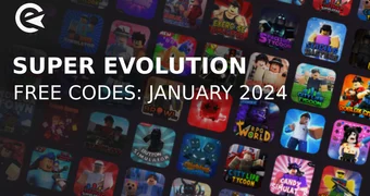 Super evolution codes january 2024