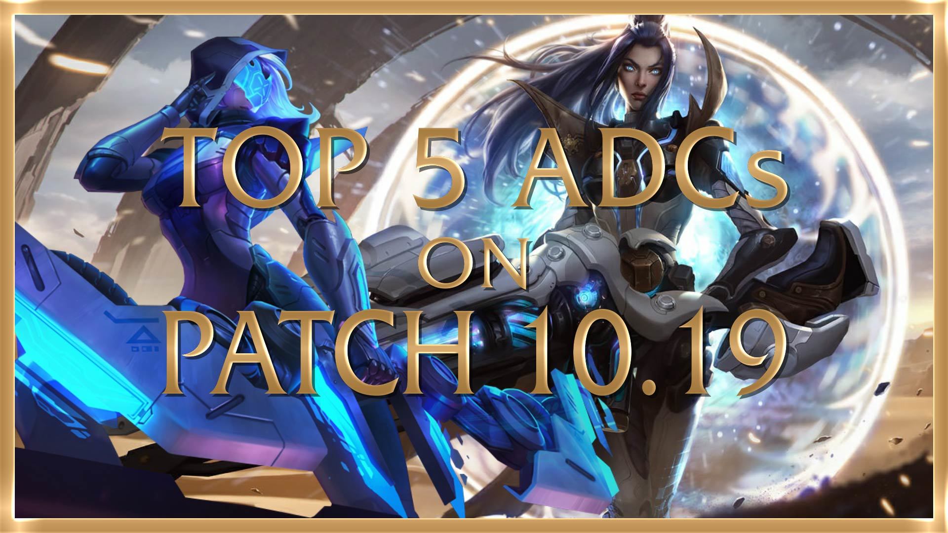 Top 5 adc 10 19 00000