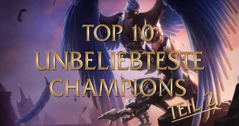 Unbeliebteste champs teil2 00000