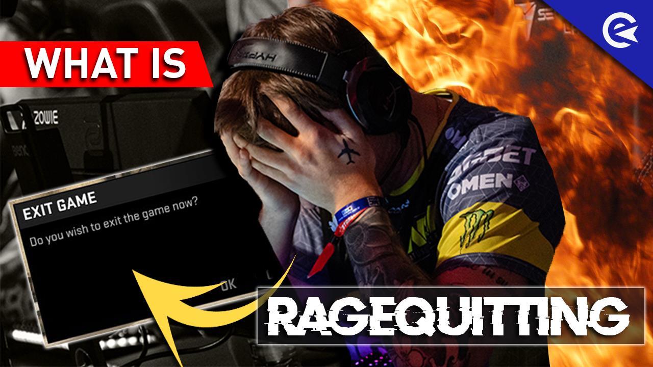 What is ragequitting